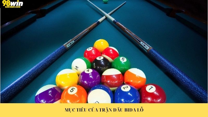 Mục tiêu của trận đấu bida lỗ